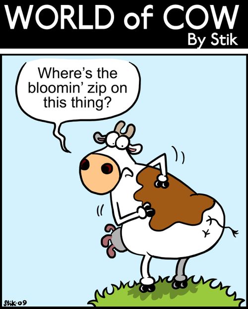 World of Cow - Where's the bloomin' zip on this thing?