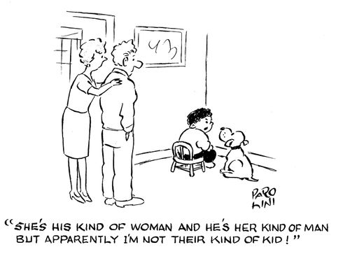 'She's his kind of woman and he's her kind of man but apparently I'm not their kind of kid!'