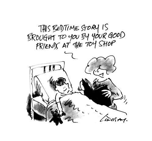 'This bedtime story is brought to you by your good friends at the toy shop.'