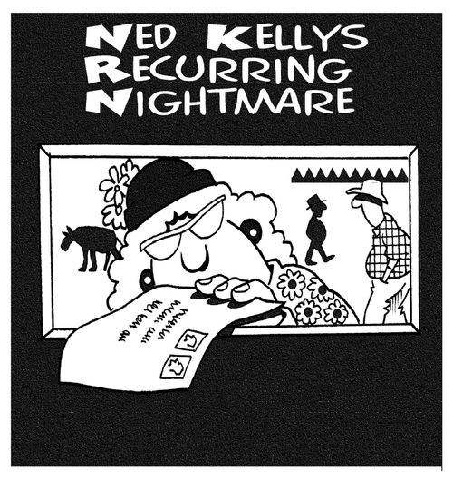 Ned Kelly's recurring nightmare.