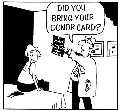Did you bring your donor card?