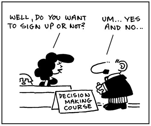 'Well, do you want to sign up or not?' - 'Um...yes and no.'