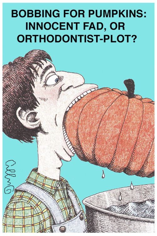 Bobbing for Pumpkins - Innocent Fad, or Orthodontist Plot?