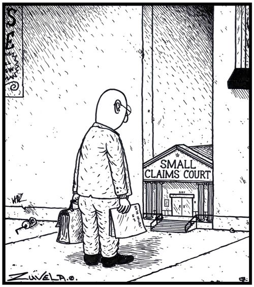 Small Claims Court a man has arrived to a very small claims court not sure of what to make of it