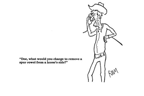 'Doc, what would you charge to remove a spur rowel...'