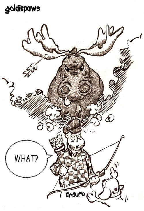 You hit a moose!