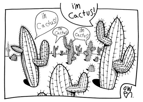"I'm cactus!"
