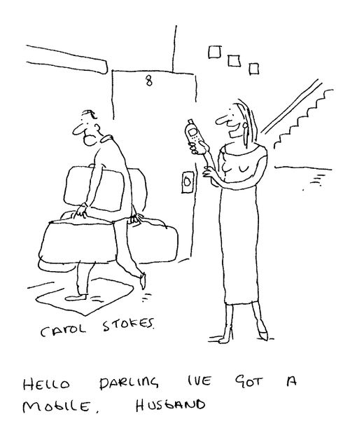 "Hello darling, I've got a mobile, husband."