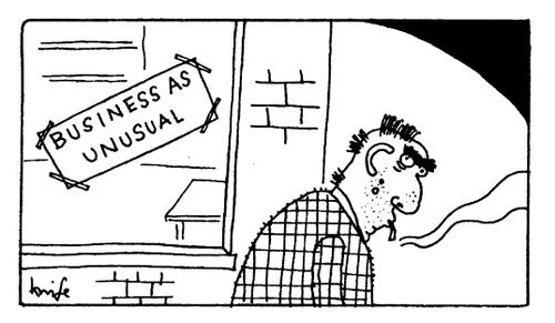 'Business as unsual'