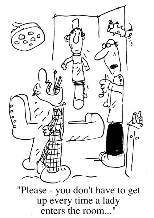 Dentist's patient, "Please - You don't have to get up every time a lady enters the room."