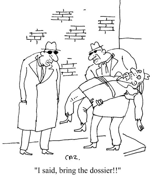 'I said bring the dossier!'