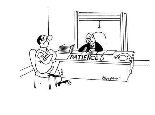 Patience.