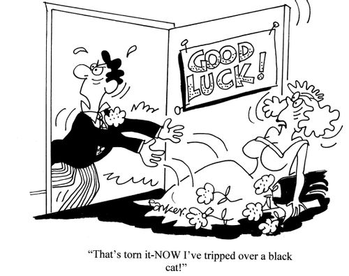 'That's torn it-NOW I've tripped over a black cat!'