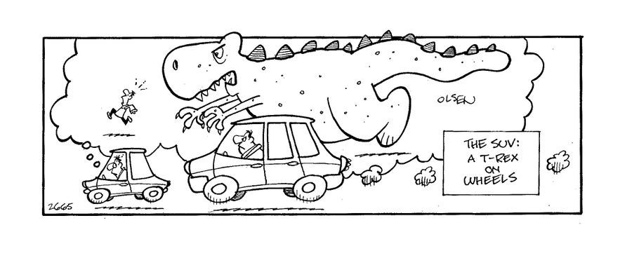 The SUV: A T-rex on wheels.