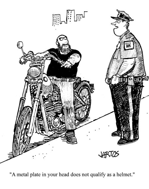 'A metal plate in your head does not qualify as a helmet.'