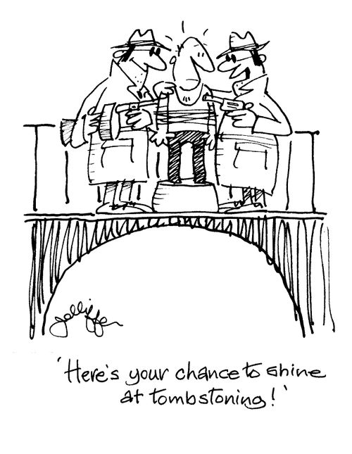 'Here's your chance to shine at tomb stoning!'
