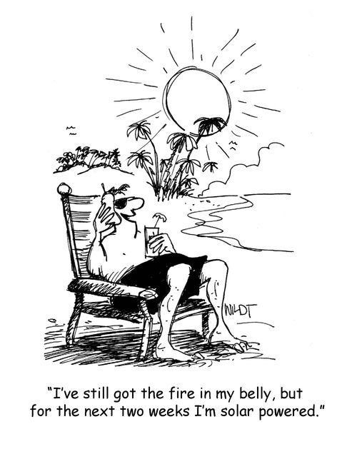 'I've still got the fire in my belly, but for the next two weeks I'm solar powered.'