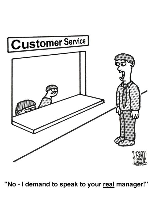Customer Service - 'No - I demand to speak to your real manager!'