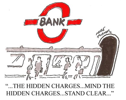 '...The hidden charges...mind the hidden charges...stand clear...'
