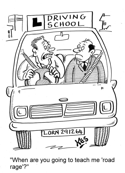 'When are you going to teach me 'road rage'?'