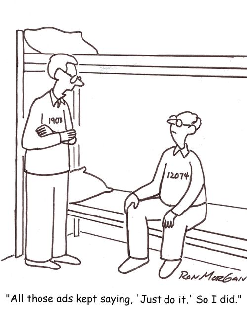 'All those ads kept saying, 'Just do it.' So I did.'