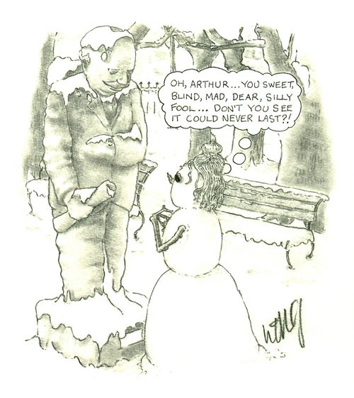 'Oh, Arthur...You sweet, blind, mad, dear, silly fool....Don't you see it could never last?'