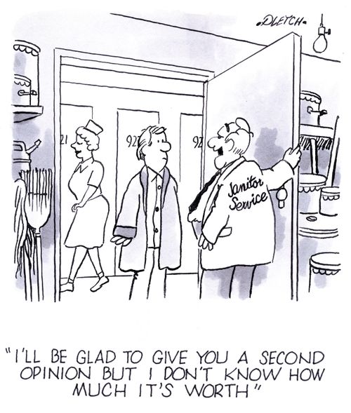 'I'll be glad to give you a second opinion but I don't know how much it's worth'