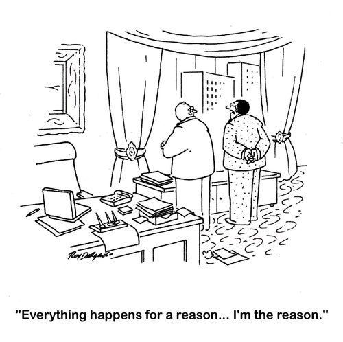 'Everything happens for a reason... I'm the reason.'
