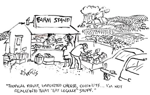 'Tropical fruit, imported cheese, coconuts...I'm not really into that 'eat locally' stuff.'