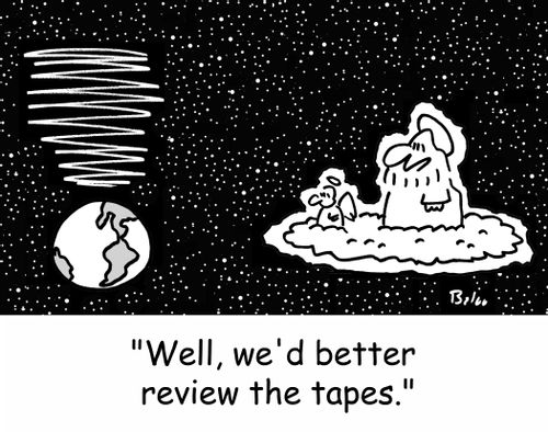 'Well, we'd better review the tapes.'