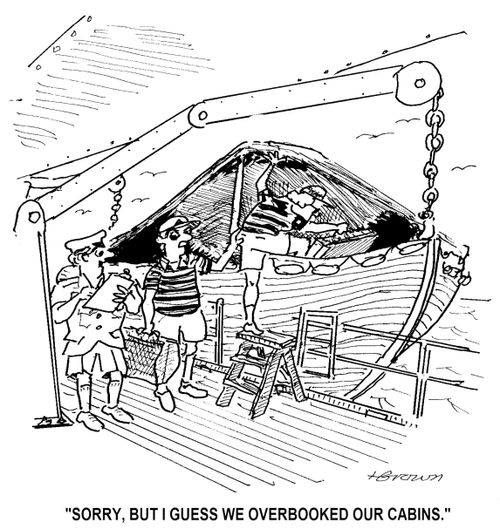 'Sorry, but I guess we overbooked our cabins.'