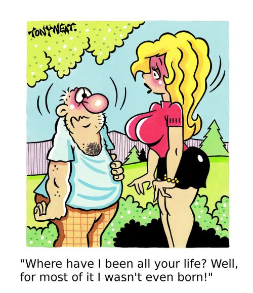 'Where have I been all your life? Well, for most of it I wasn't even born!'