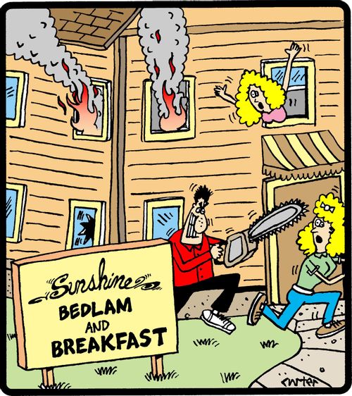 Sunshine Bedlam and Breakfast.