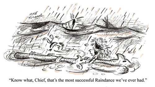 'Know what, Chief, that's the most successful Raindance we've ever had.'