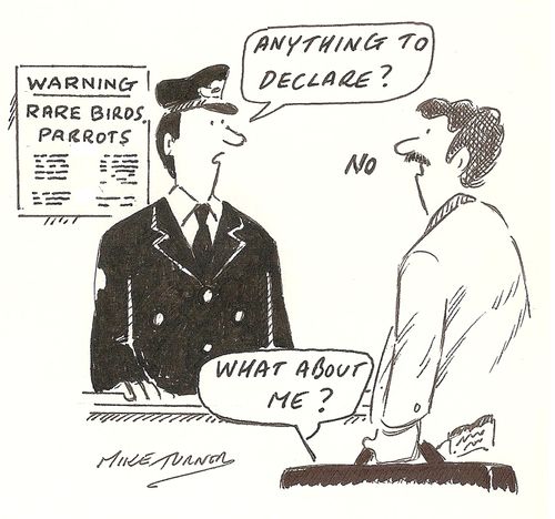 'Anything to declare?'