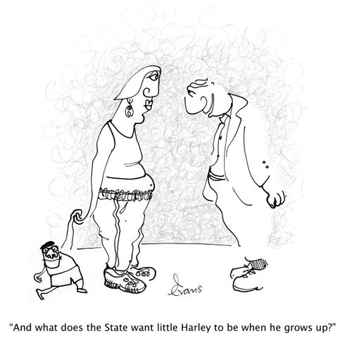 'And what does the State want little Harley to be when he grows up?'