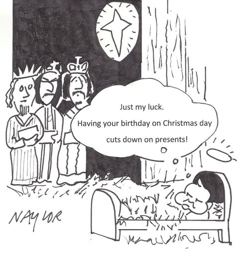 'Just my luck. Having your birthday on Christmas day cuts down on presents!'