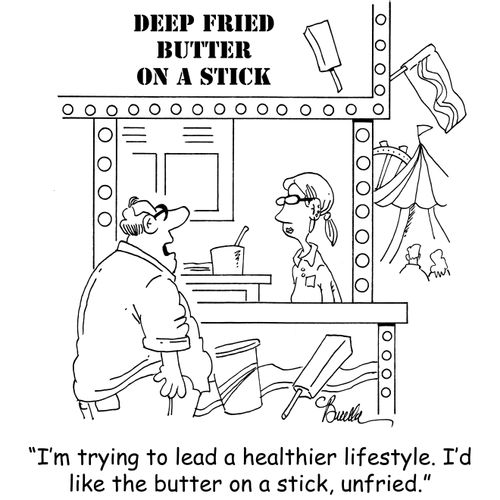 'I'm trying to lead a healthier lifestyle. I'd like the butter on a stick, unfried.'