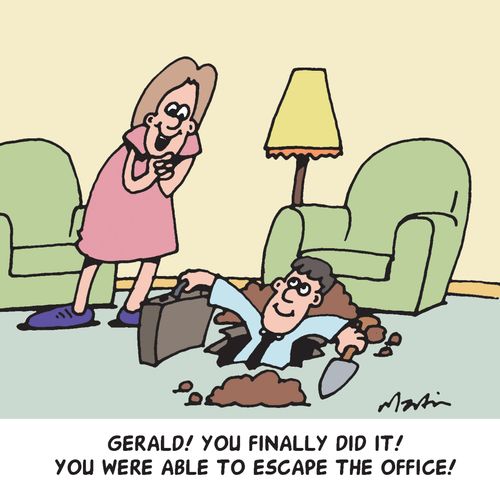 'Gerald! You finally did it! You were able to escape the office!