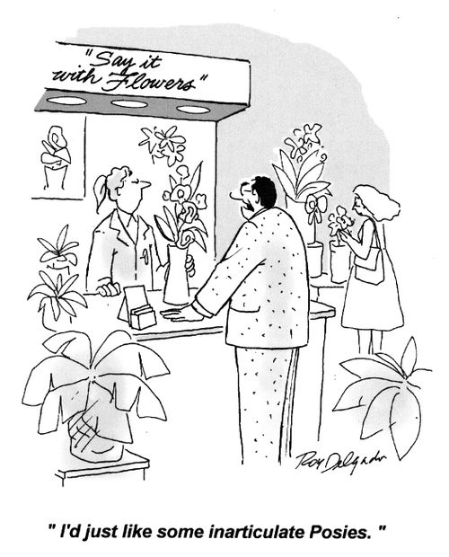 'I'd just like some inarticulate Posies.'