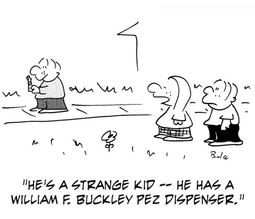 He's a strange kid -- he has a William F. Buckley Pez dispenser.