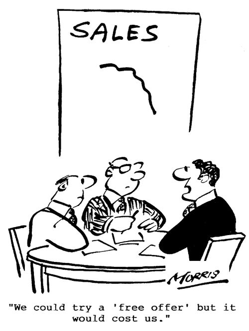 Sales - We could try a 'free offer' but it would cost us.
