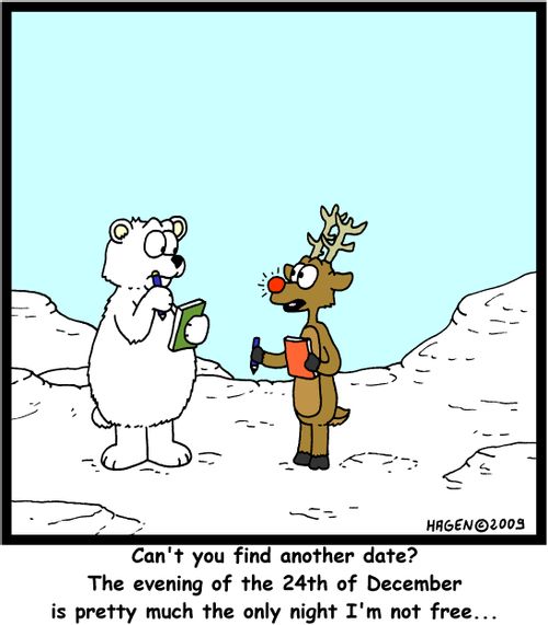 'Can't you find another date? The evening of the 24th of December is pretty much the only night I'm not free...'