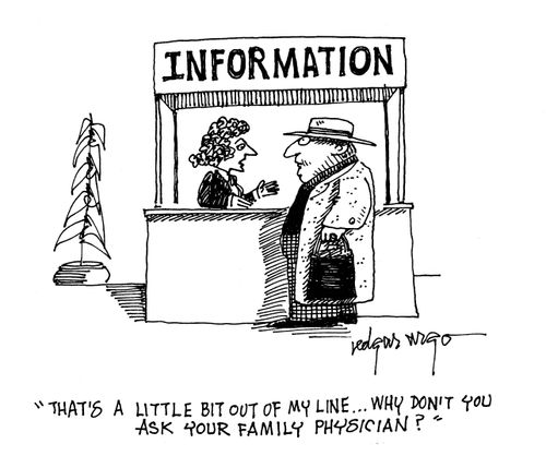 'That's a little bit out of my line...Why don't you ask the family physician?'