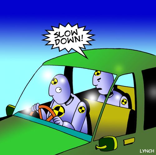 Slow down!