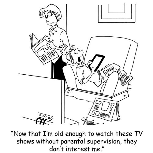 'Now that I'm old enough to watch these TV shows without parental supervision, they don't interest me.'
