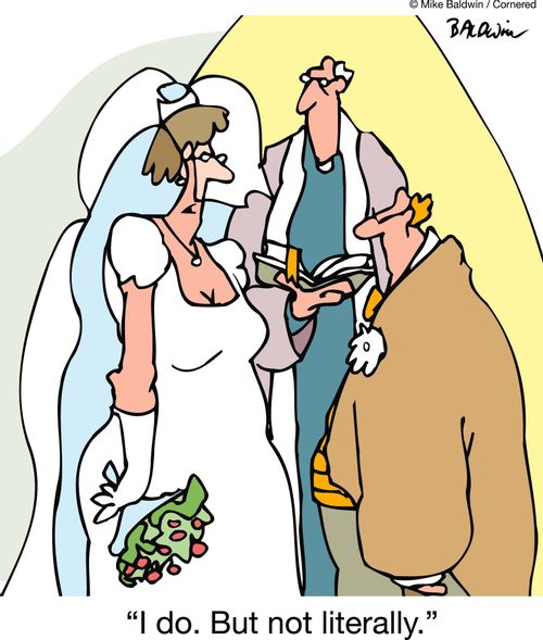 'I do. But not literally.'