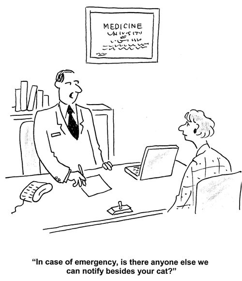 'In case of emergency, is there anyone else we can notify besides your cat?'