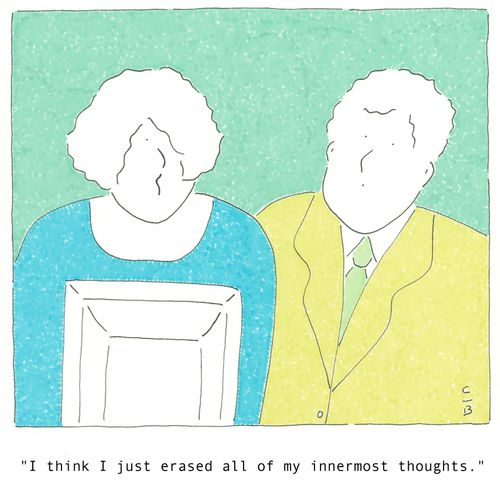 'I think I just erased all of my innermost thoughts.'