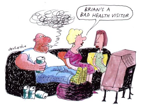 "Brian's a bad health visitor."